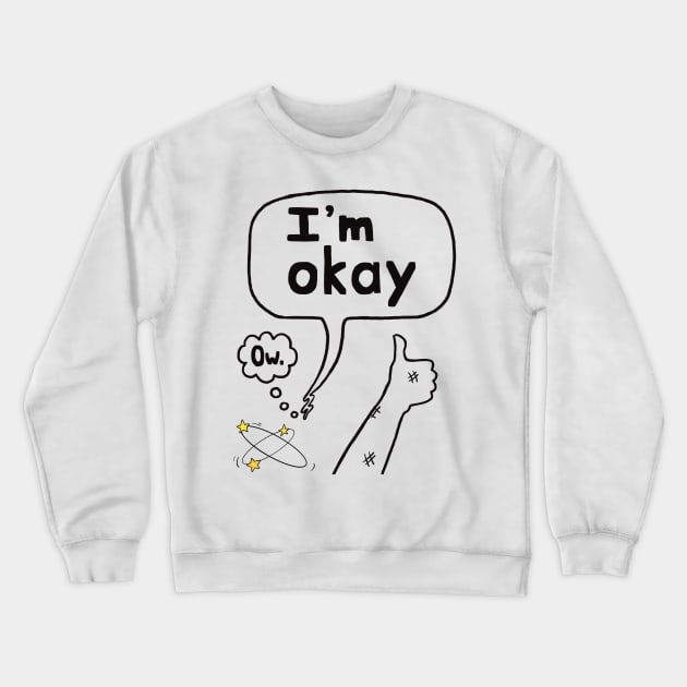 Thumbs Up I'm Okay Crewneck Sweatshirt by Character Alley